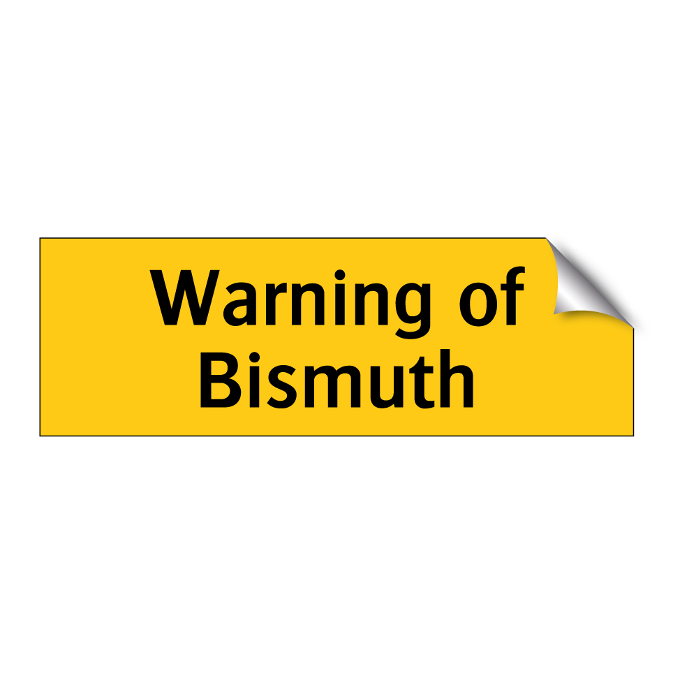 Warning of Bismuth