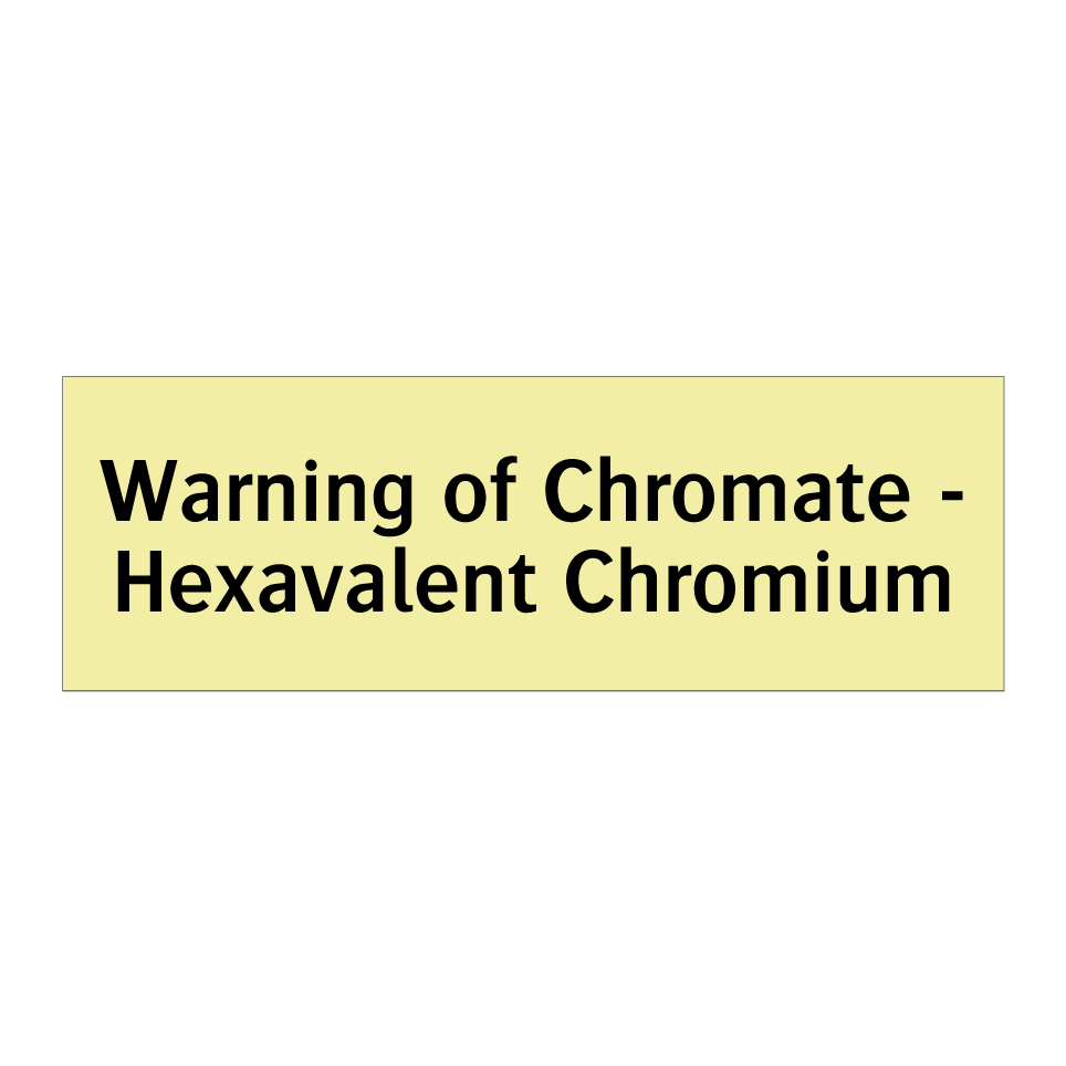 Warning of Chromate - Hexavalent Chromium
