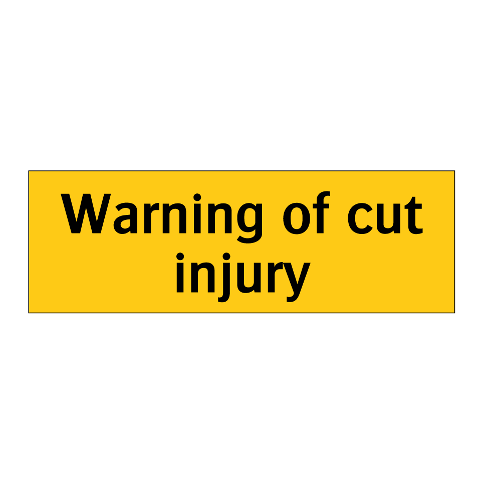 Warning of cut injury