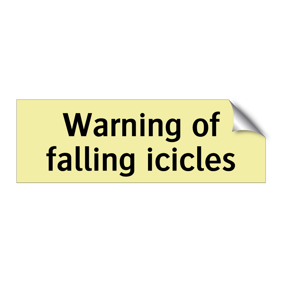 Warning of falling icicles