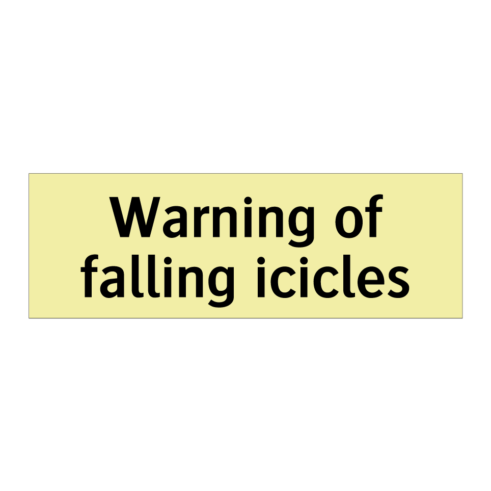 Warning of falling icicles