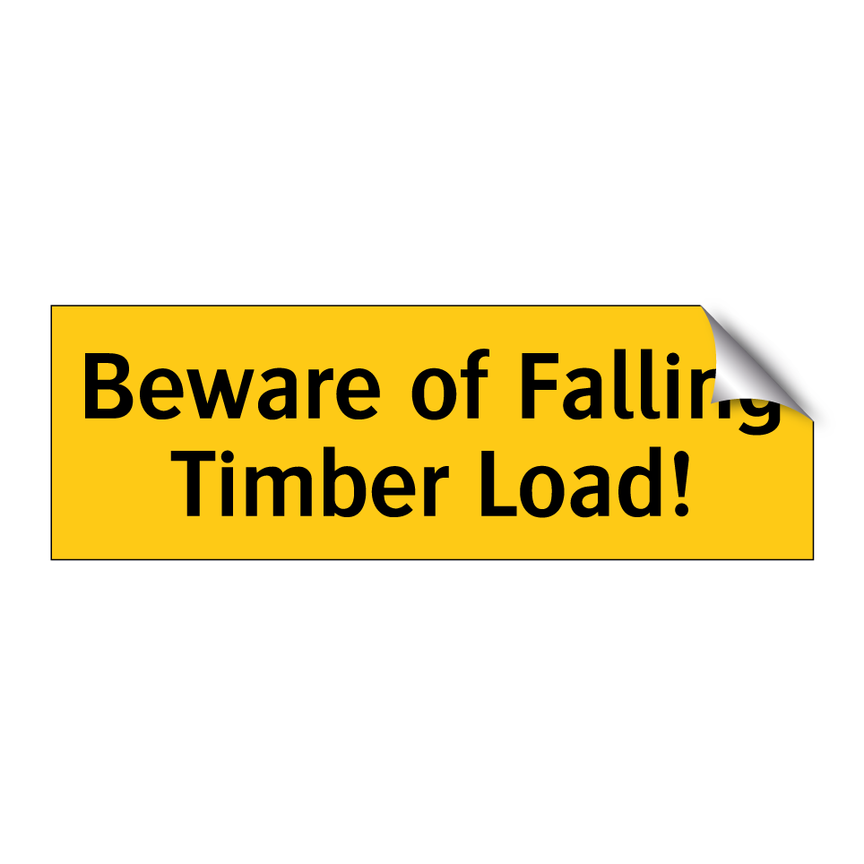 Beware of Falling Timber Load!