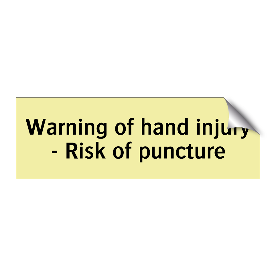 Warning of hand injury - Risk of puncture