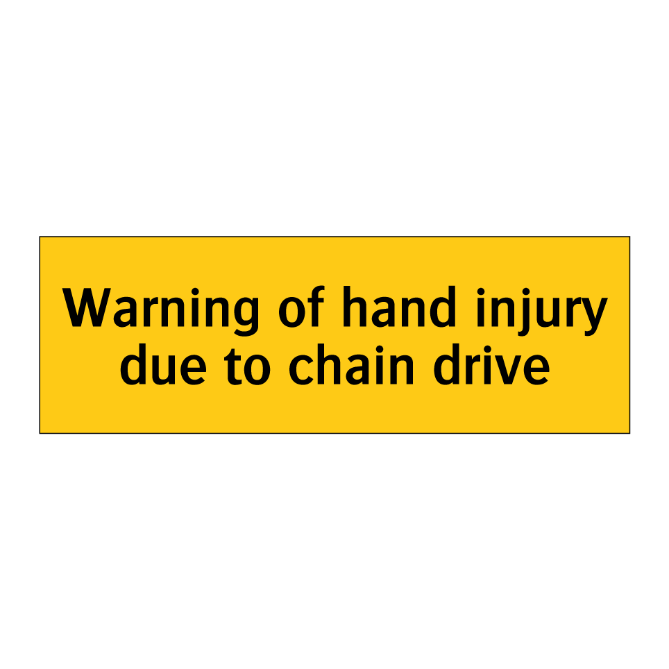 Warning of hand injury due to chain drive