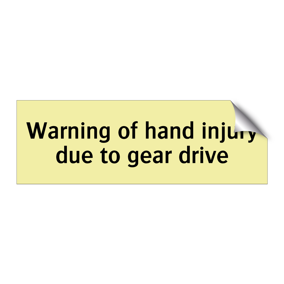 Warning of hand injury due to gear drive