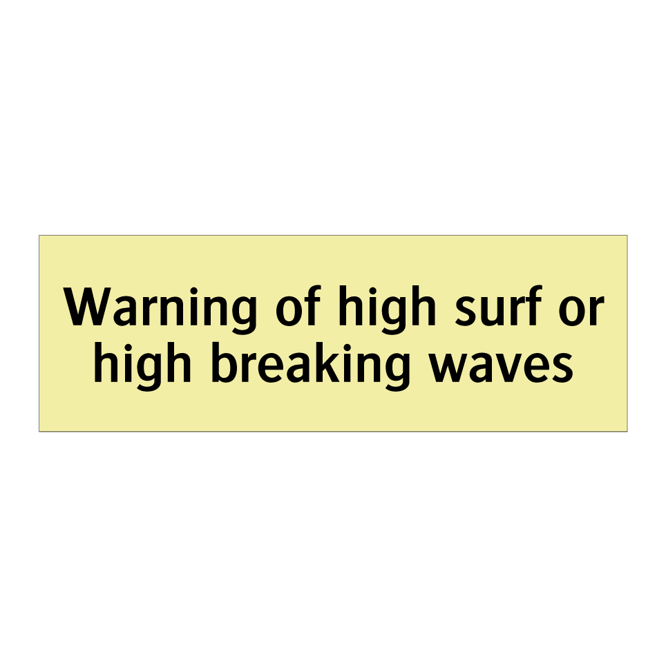 Warning of high surf or high breaking waves