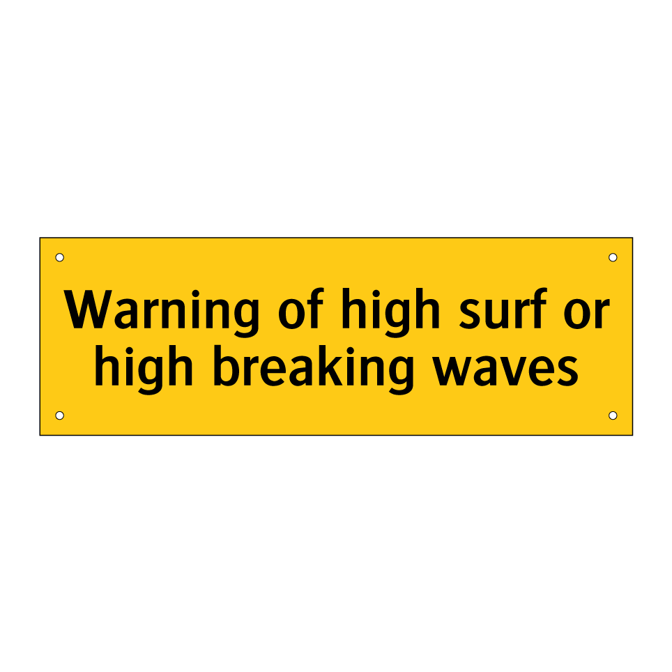 Warning of high surf or high breaking waves