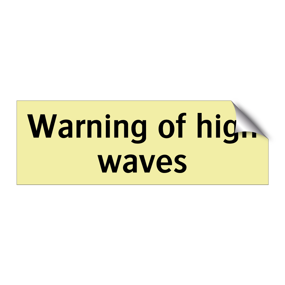 Warning of high waves