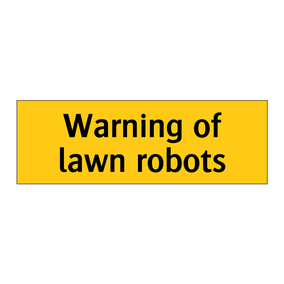 Warning of lawn robots