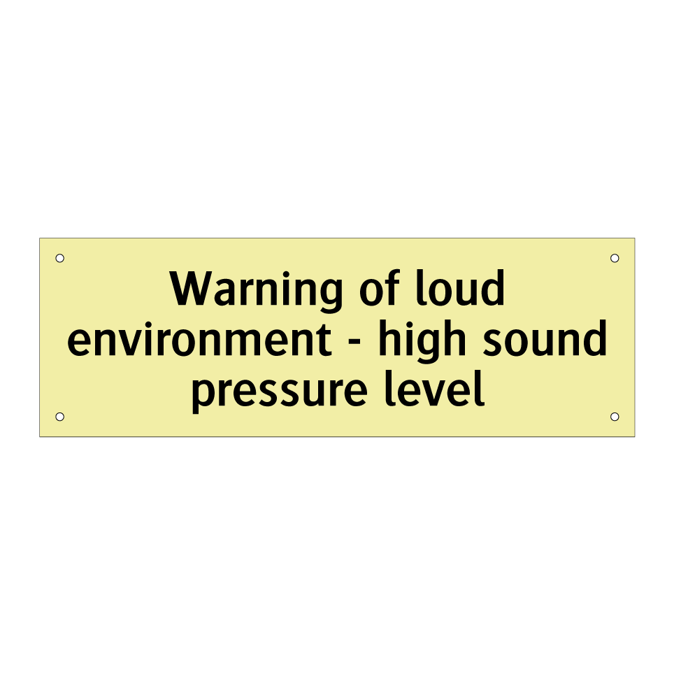 Warning of loud environment - high sound pressure level