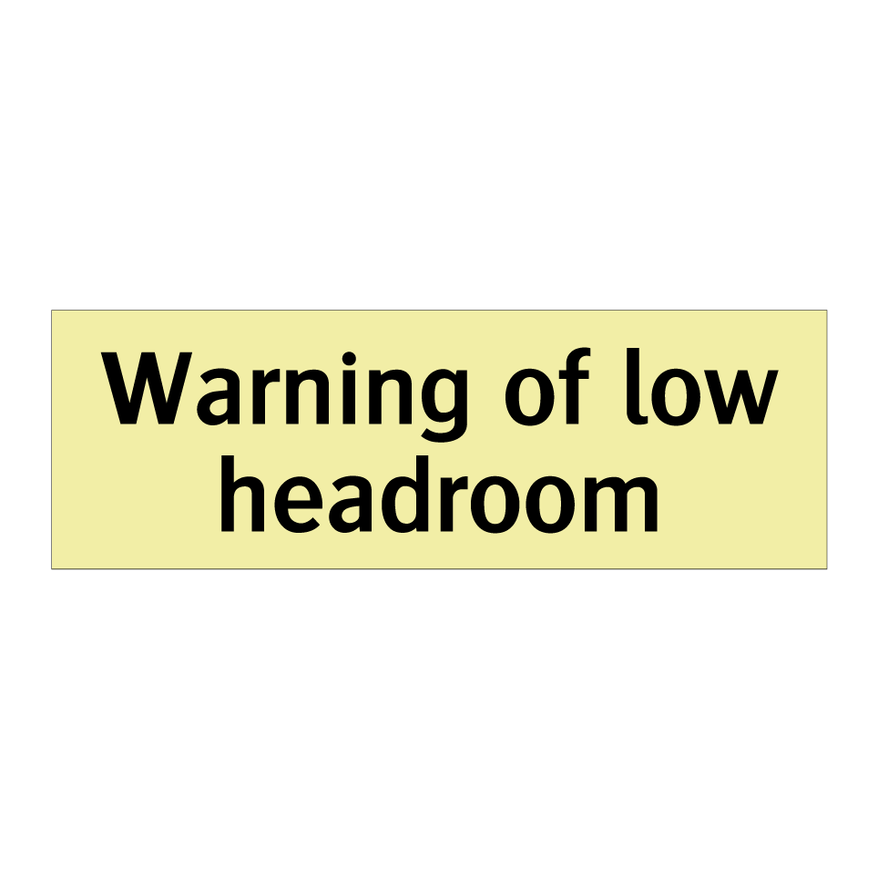 Warning of low headroom
