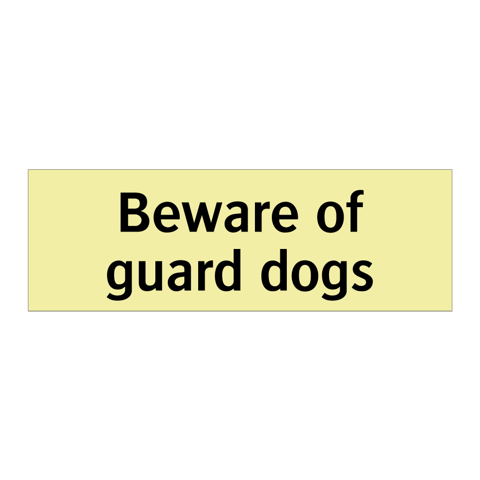 Beware of guard dogs