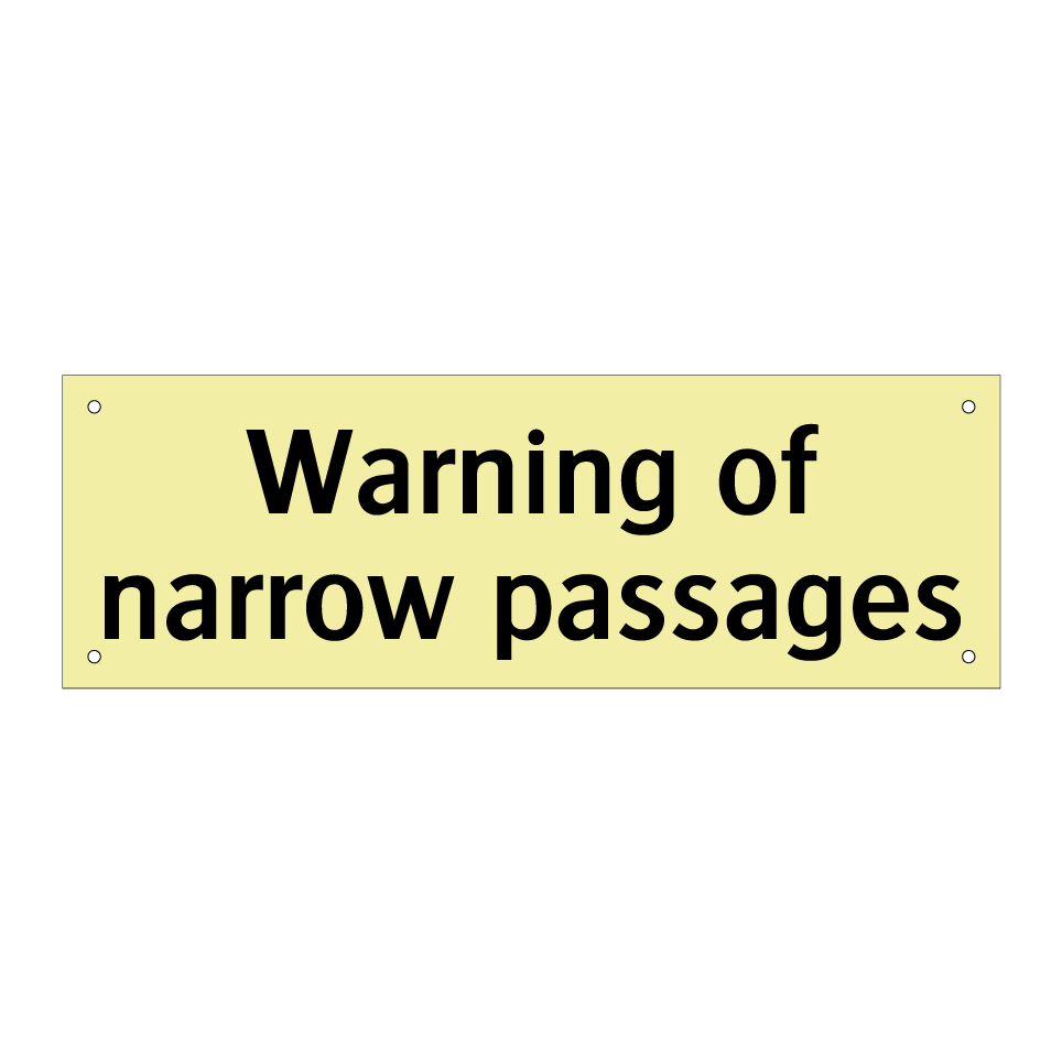 Warning of narrow passages