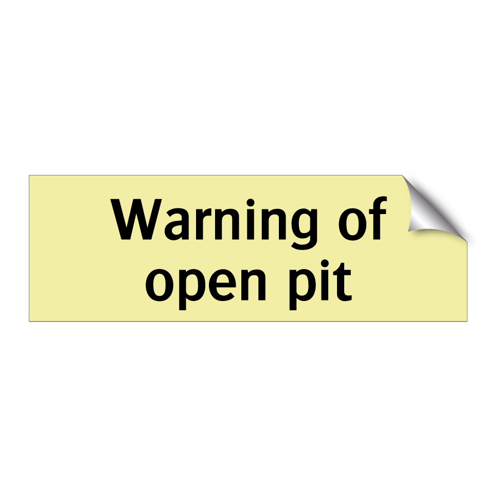 Warning of open pit
