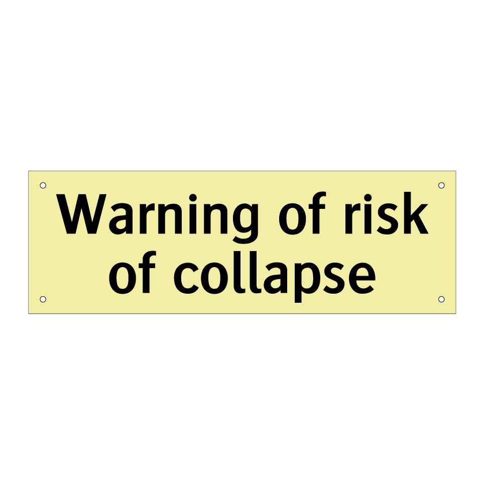 Warning of risk of collapse