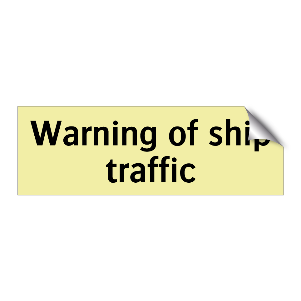 Warning of ship traffic