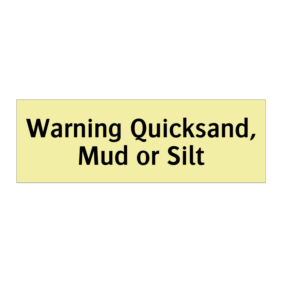 Warning Quicksand, Mud or Silt
