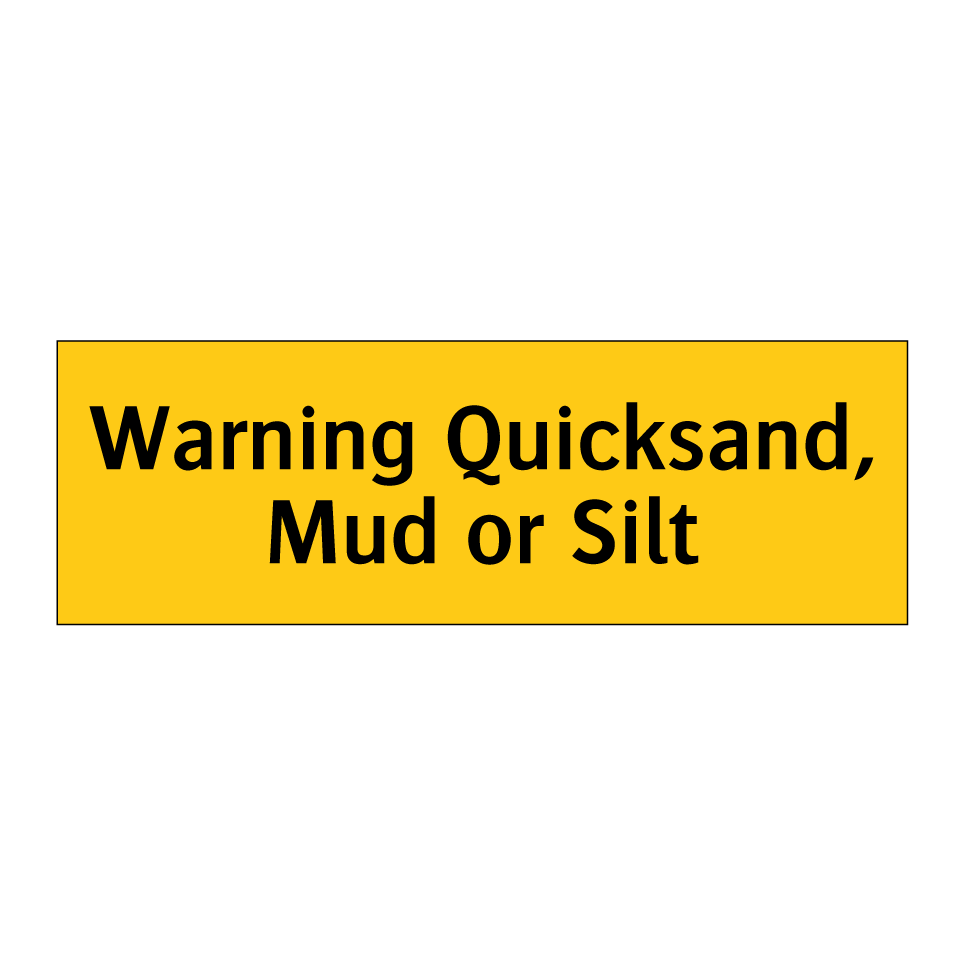 Warning Quicksand, Mud or Silt