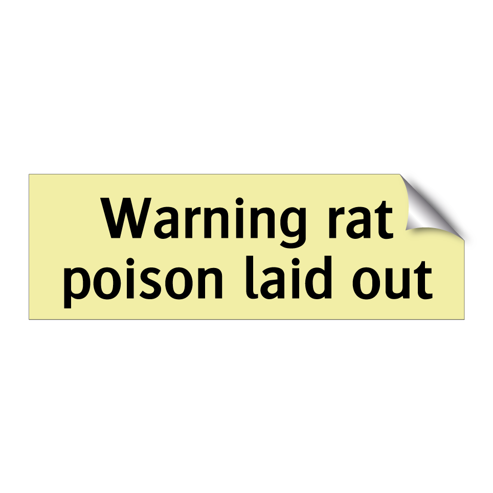 Warning rat poison laid out