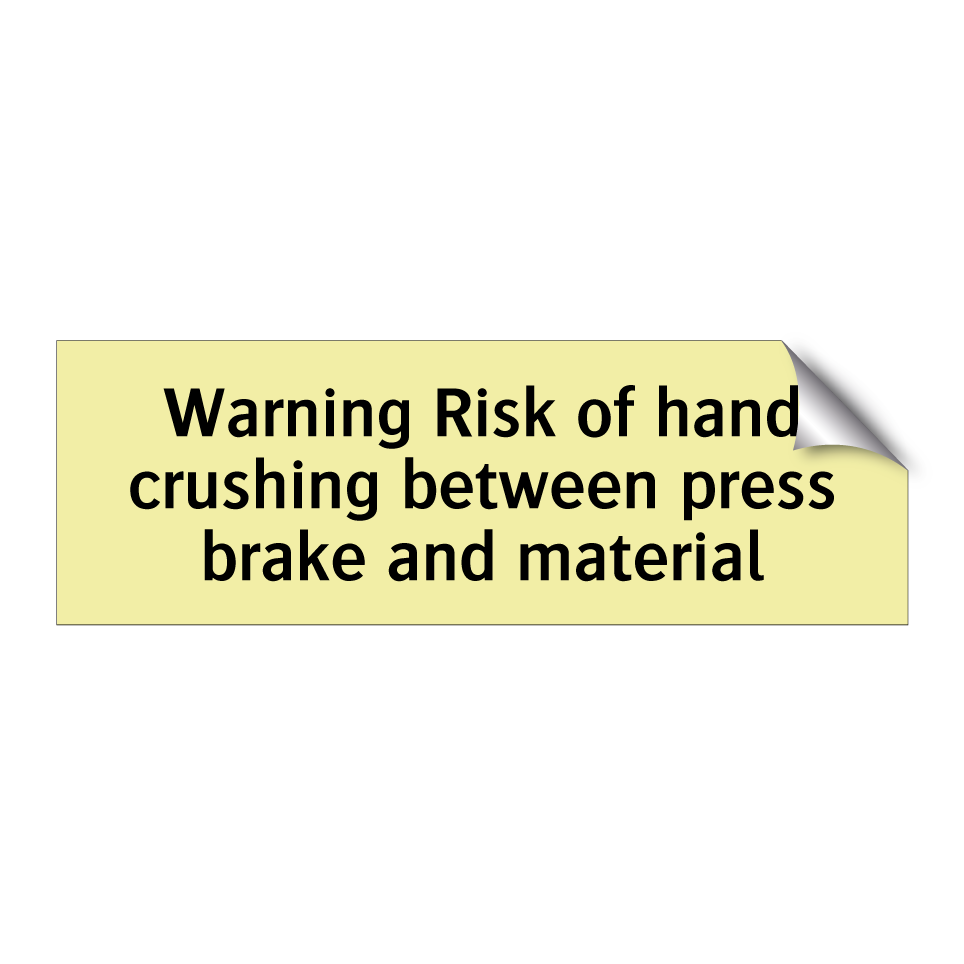 Warning Risk of hand crushing between press brake and material