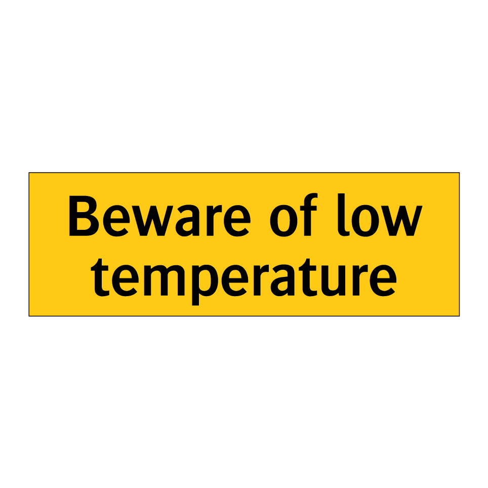 Beware of low temperature