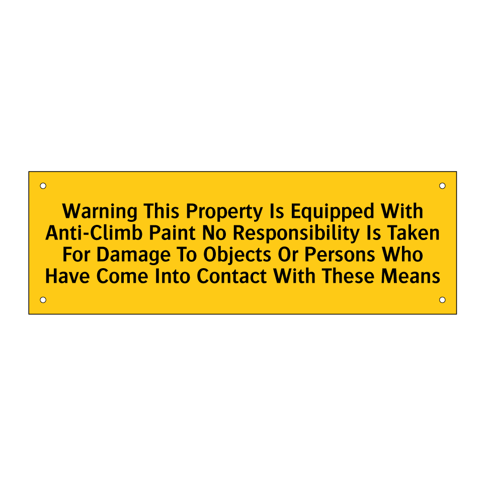 Warning This Property Is Equipped With Anti-Climb Paint No Responsibility Is Taken For Damage To Objects Or Persons Who Have Come Into Contact With These Means