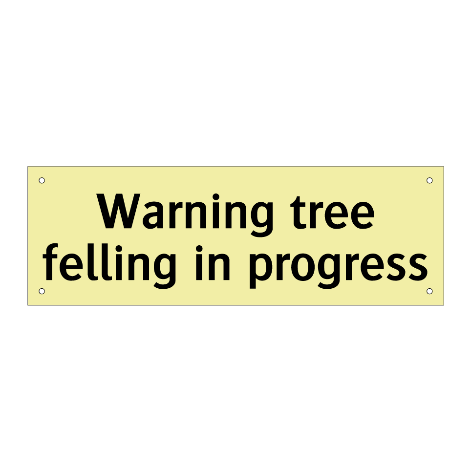 Warning tree felling in progress