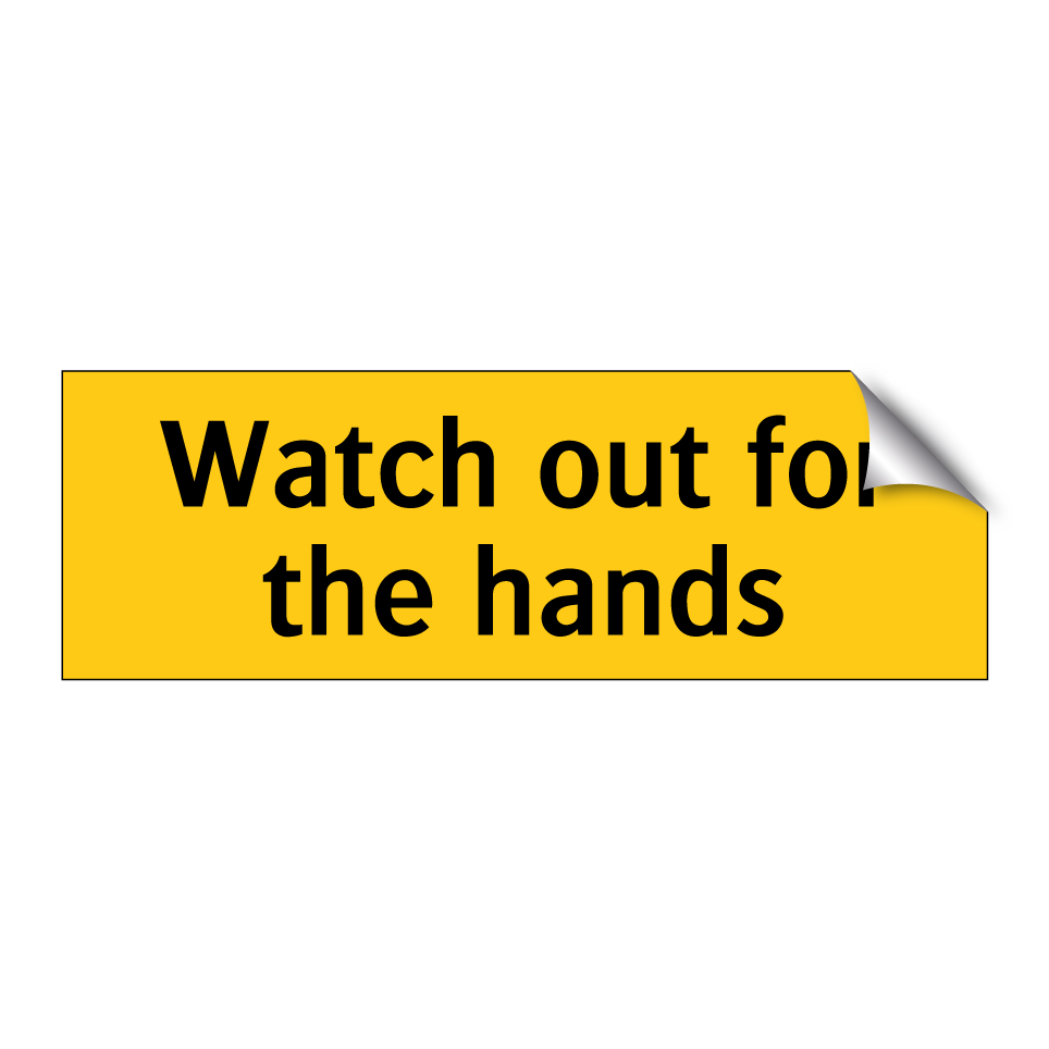 Watch out for the hands