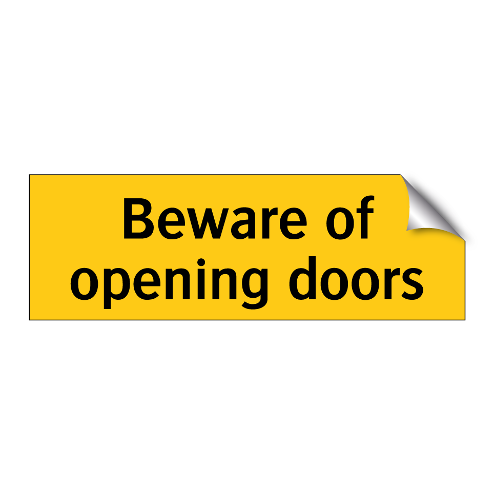 Beware of opening doors