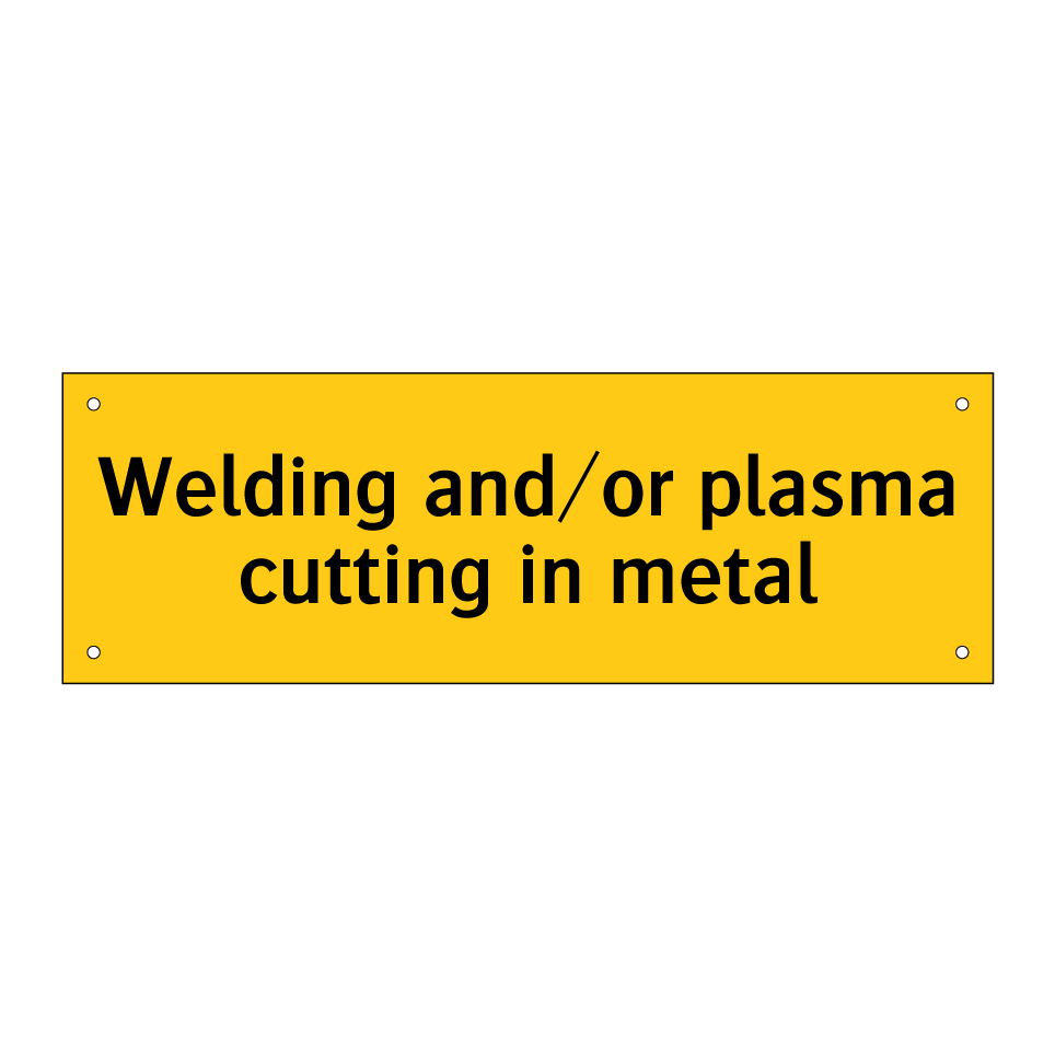 Welding and/or plasma cutting in metal