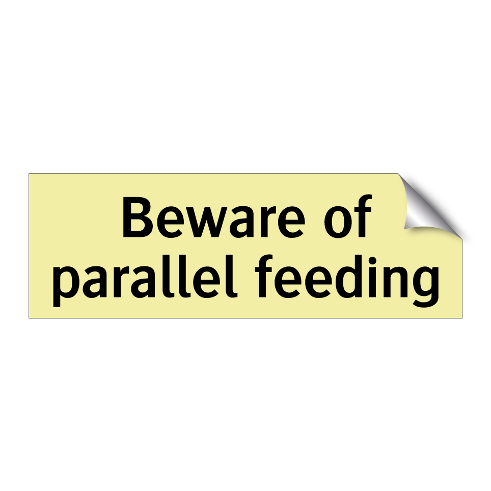Beware of parallel feeding