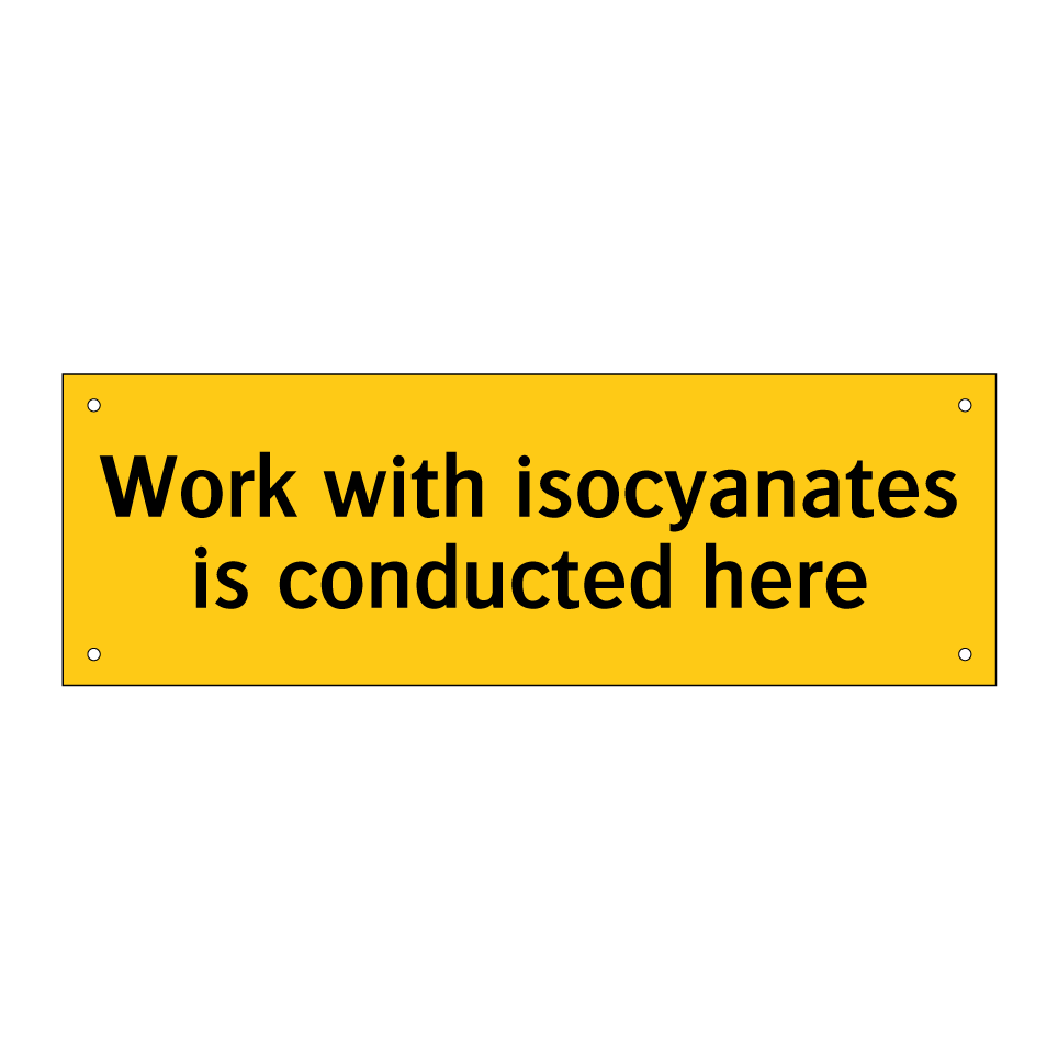 Work with isocyanates is conducted here