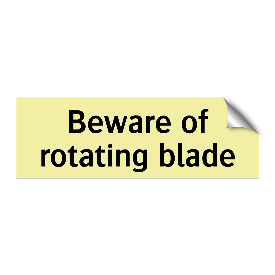 Beware of rotating blade