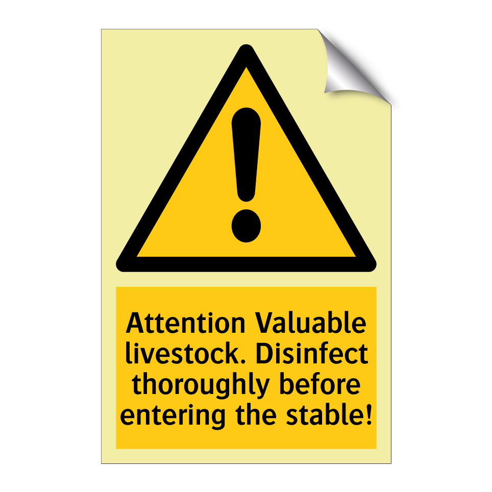 Attention Valuable livestock. Disinfect thoroughly before entering the stable!