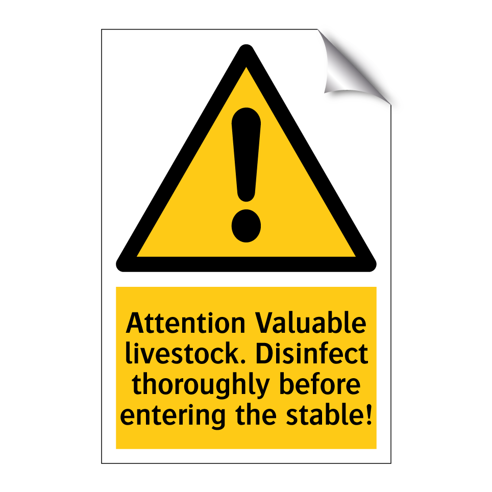 Attention Valuable livestock. Disinfect thoroughly before entering the stable!