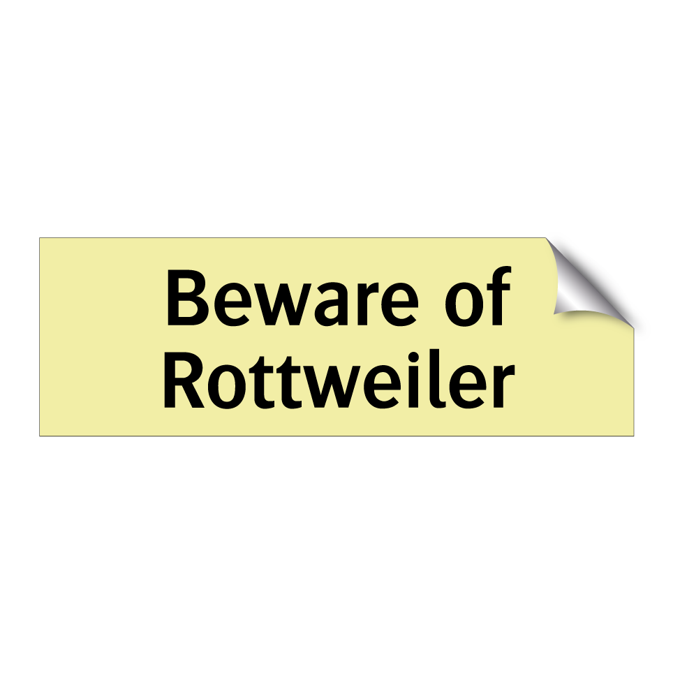 Beware of Rottweiler