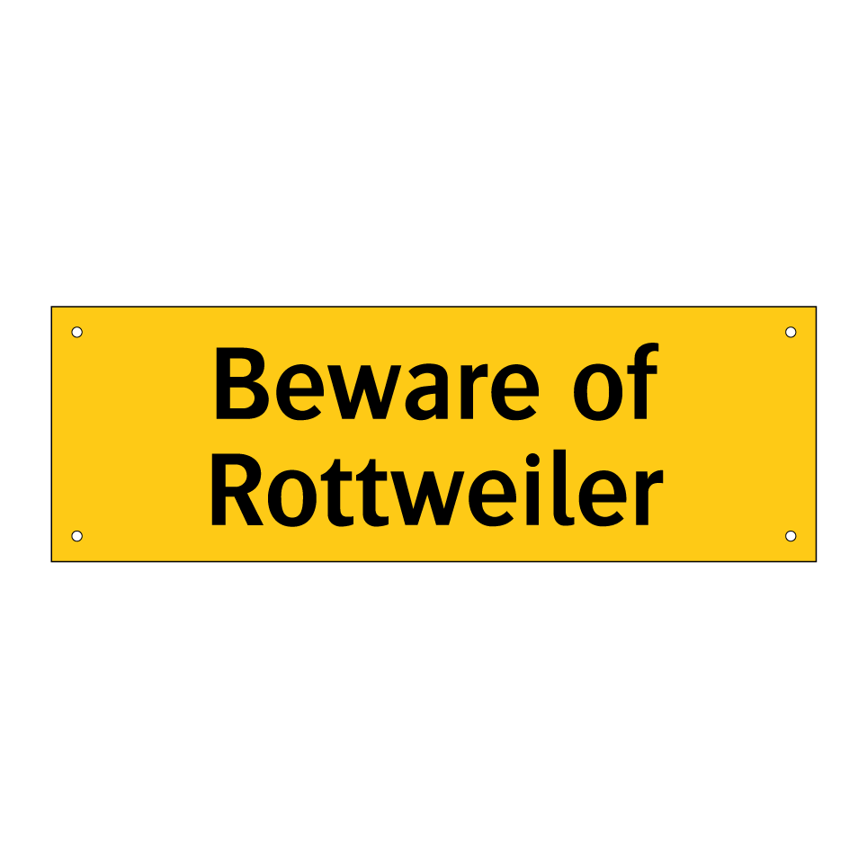 Beware of Rottweiler