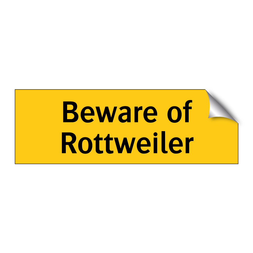 Beware of Rottweiler