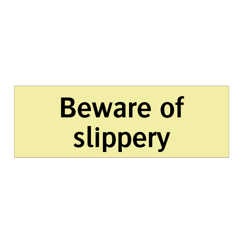 Beware of slippery