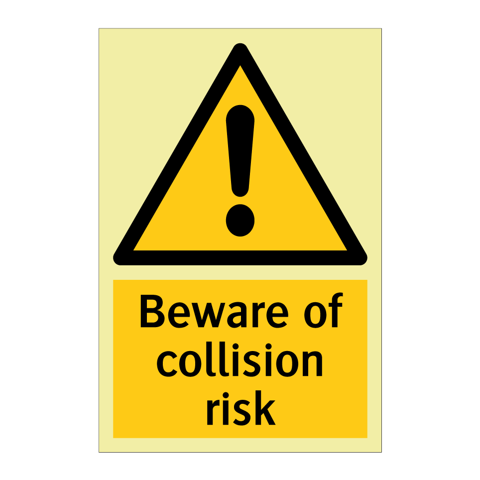 Beware of collision risk