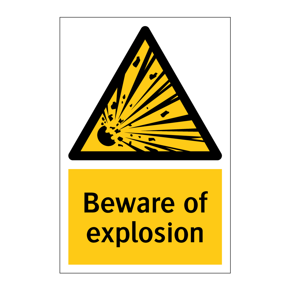 Beware of explosion