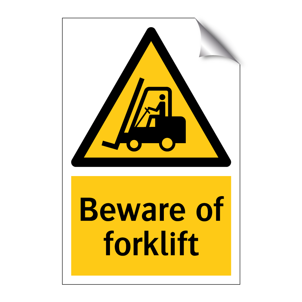 Beware of forklift