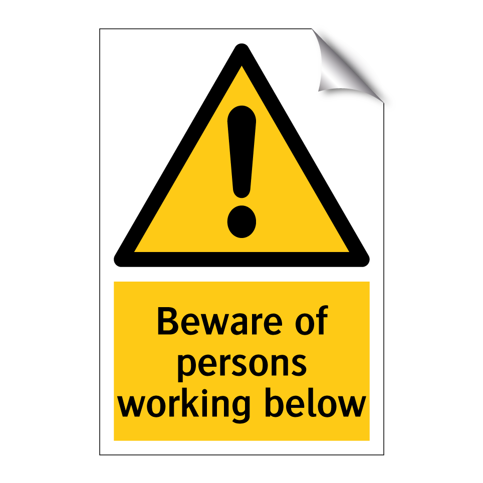 Beware of persons working below