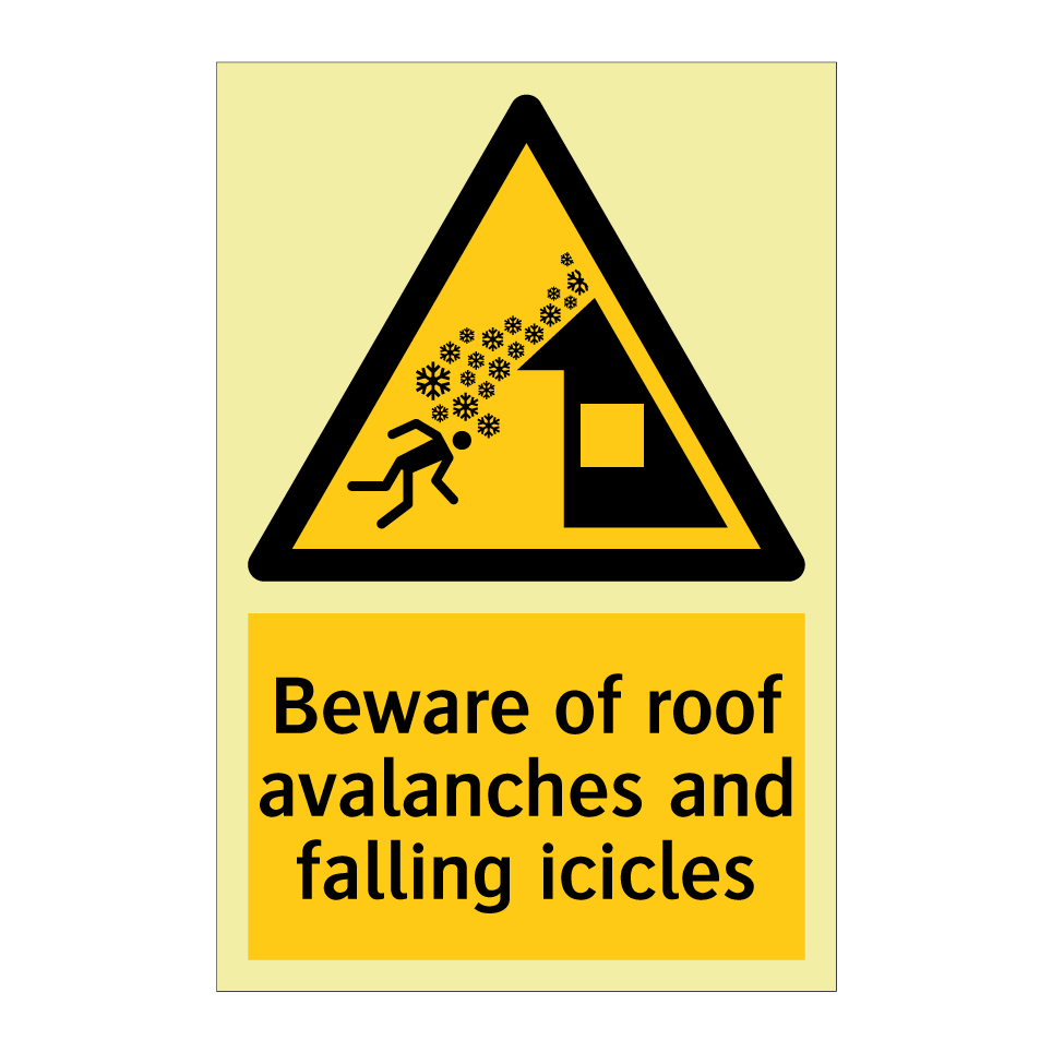 Beware of roof avalanches and falling icicles