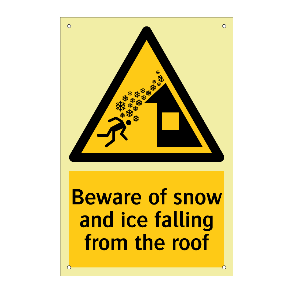 Beware of snow and ice falling from the roof