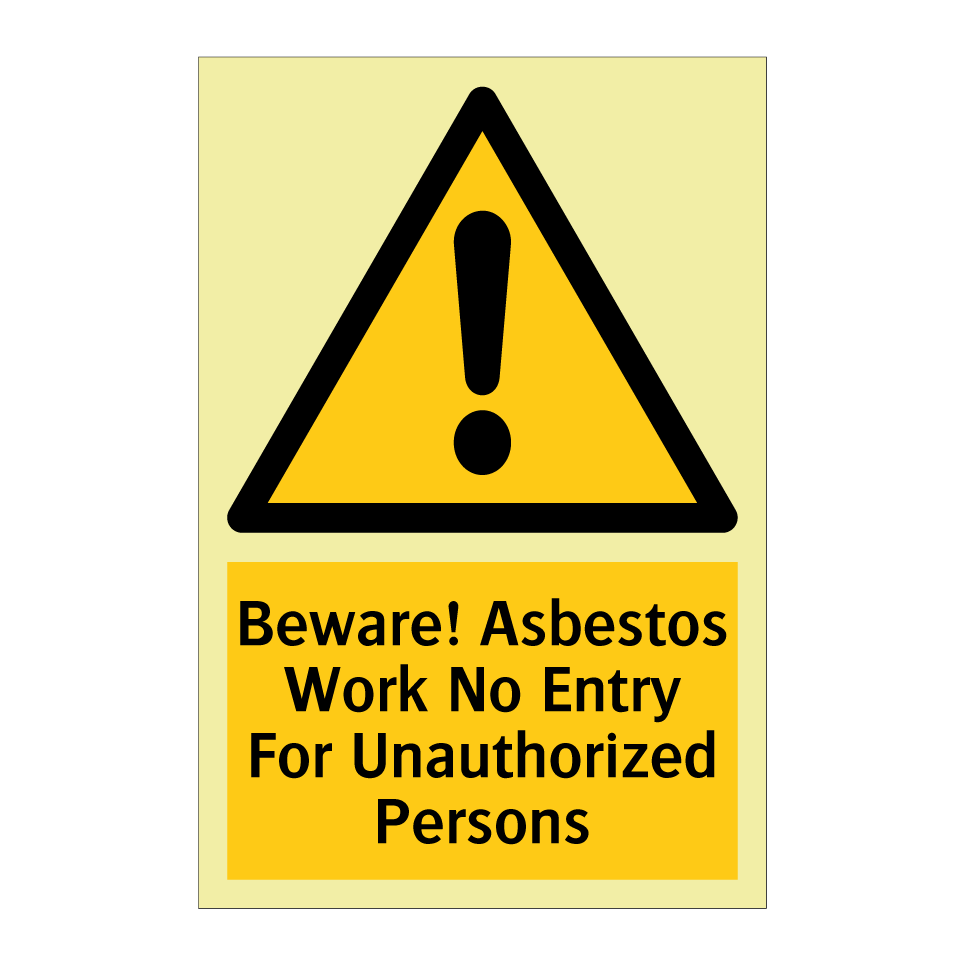 Beware! Asbestos Work No Entry For Unauthorized Persons