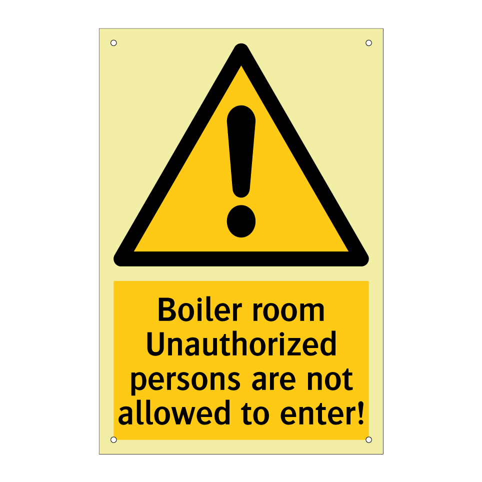 Boiler room Unauthorized persons are not allowed to enter!