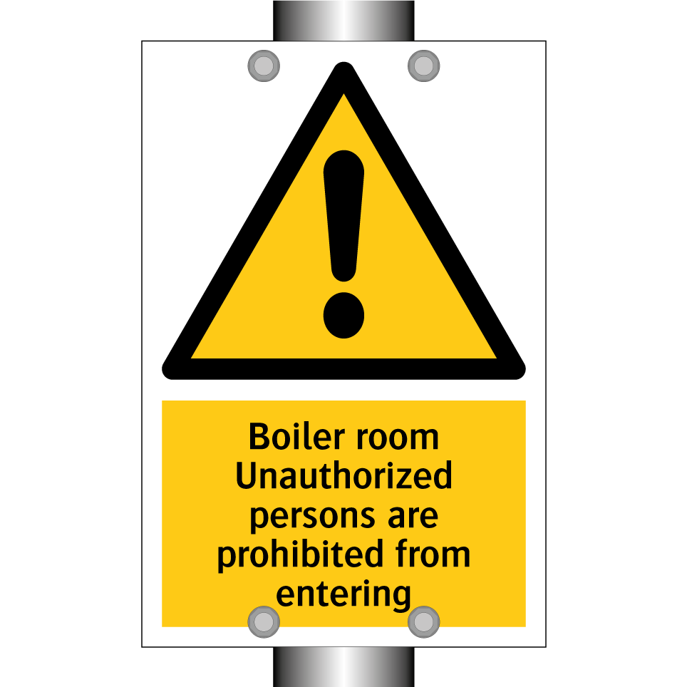 Boiler room Unauthorized persons are prohibited from entering