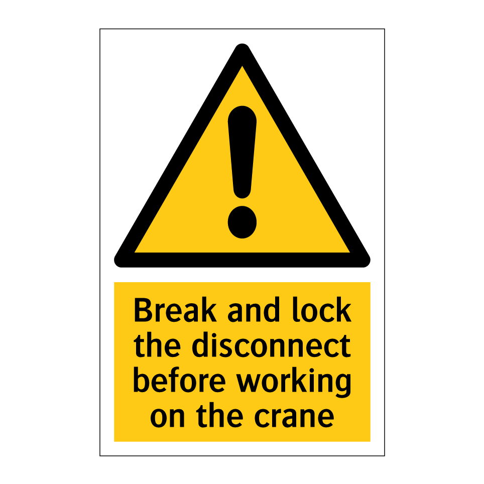 Break and lock the disconnect before working on the crane