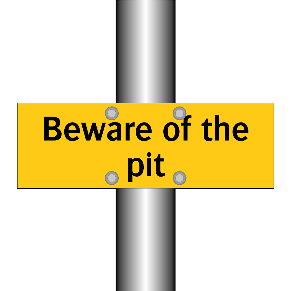 Beware of the pit